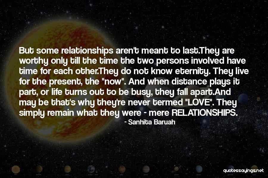 Distance And Time Love Quotes By Sanhita Baruah