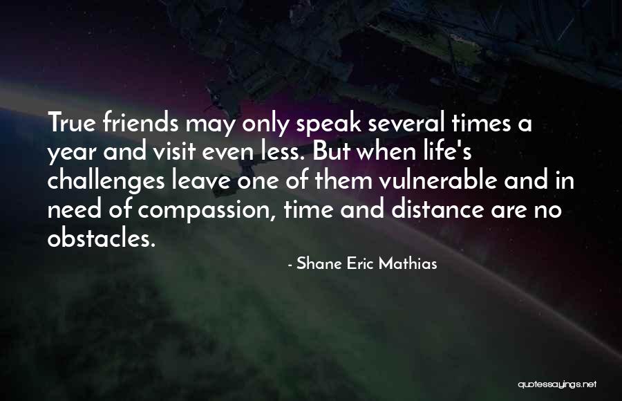 Distance And Time Love Quotes By Shane Eric Mathias