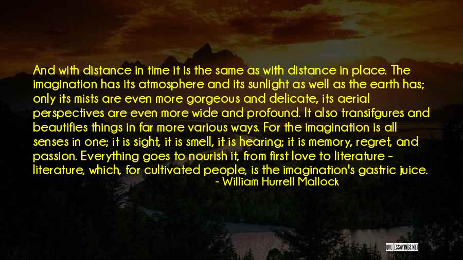 Distance And Time Love Quotes By William Hurrell Mallock