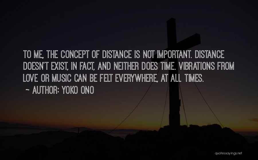 Distance And Time Love Quotes By Yoko Ono