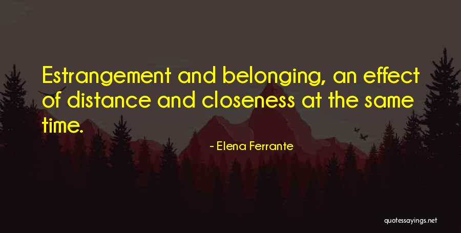 Distance And Time Quotes By Elena Ferrante Distance And Time Quotes By Elena Ferrante
