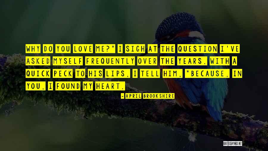 Distance And True Love Quotes By April Brookshire Distance And True Love Quotes By April Brookshire