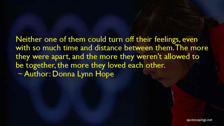 Distance Apart Love Quotes By Donna Lynn Hope