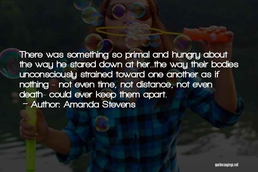 Distance Apart Quotes By Amanda Stevens