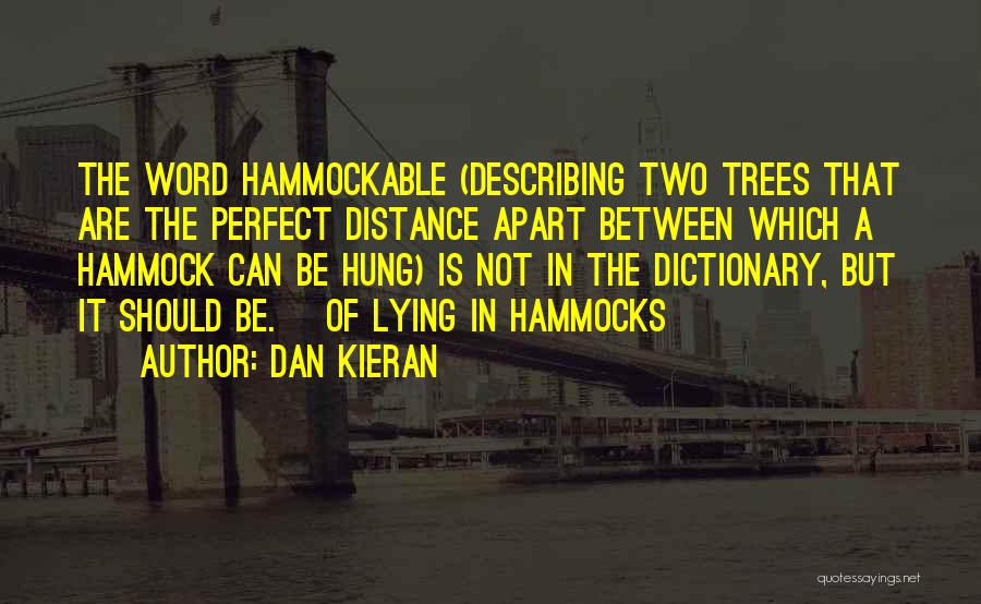 Distance Apart Quotes By Dan Kieran