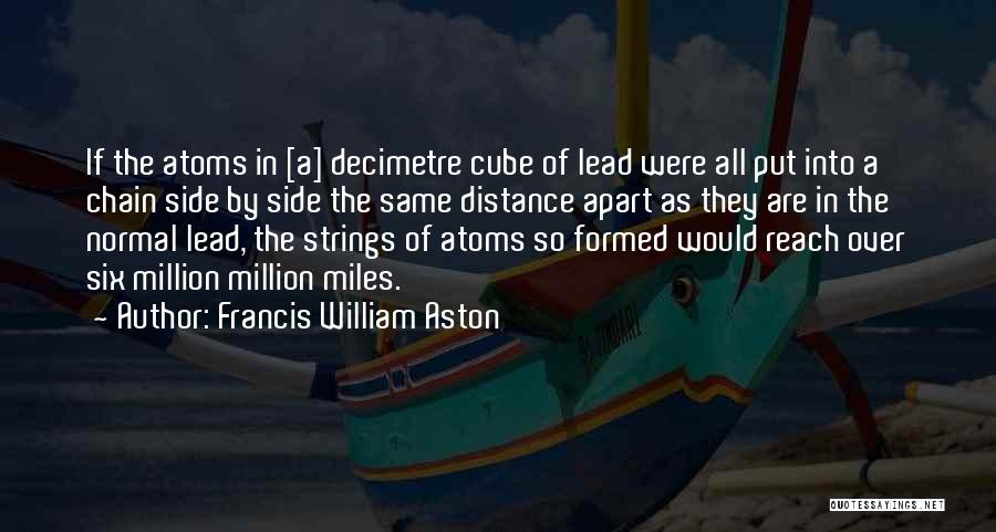 Distance Apart Quotes By Francis William Aston