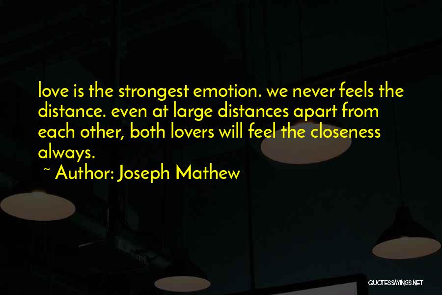 Distance Apart Quotes By Joseph Mathew