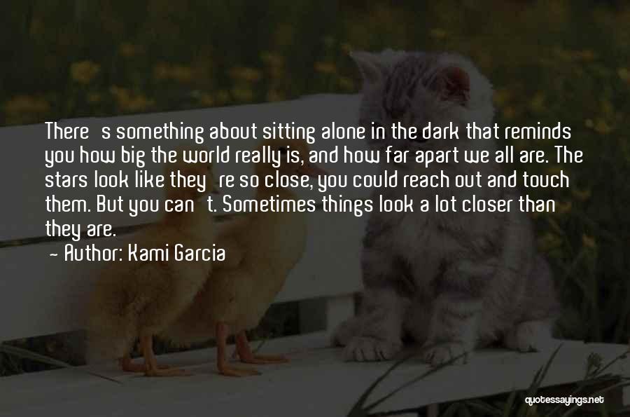 Distance Apart Quotes By Kami Garcia