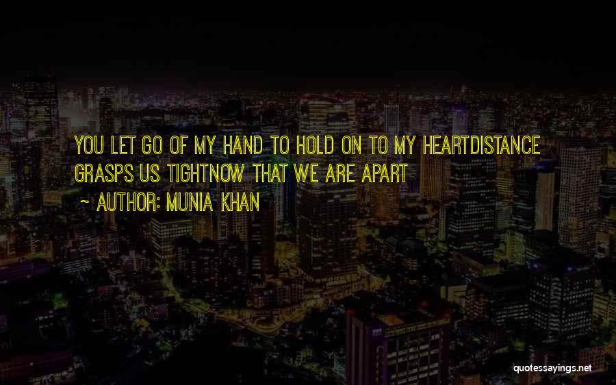 Distance Apart Quotes By Munia Khan