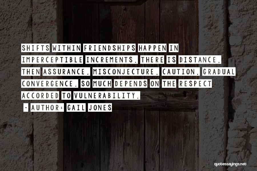Distance Best Friendship Quotes By Gail Jones
