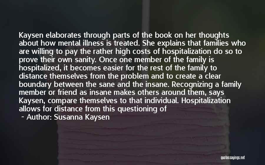 Distance Between Family Members Quotes By Susanna Kaysen