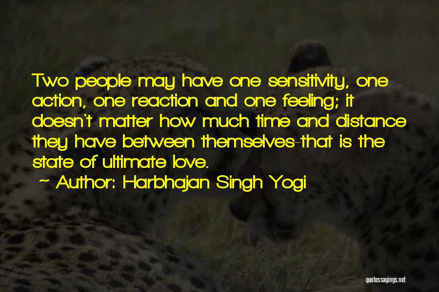 Distance Between Family Quotes By Harbhajan Singh Yogi