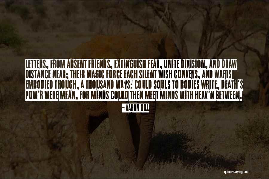 Distance Between Friends Quotes By Aaron Hill Distance Between Friends Quotes By Aaron Hill