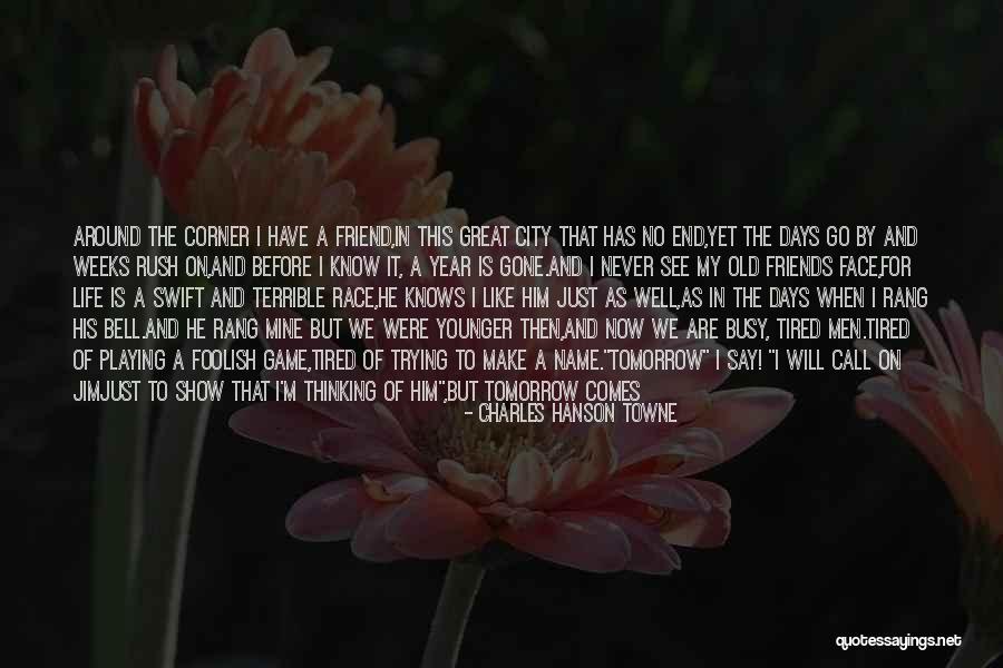 Distance Between Friends Quotes By Charles Hanson Towne Distance Between Friends Quotes By Charles Hanson Towne