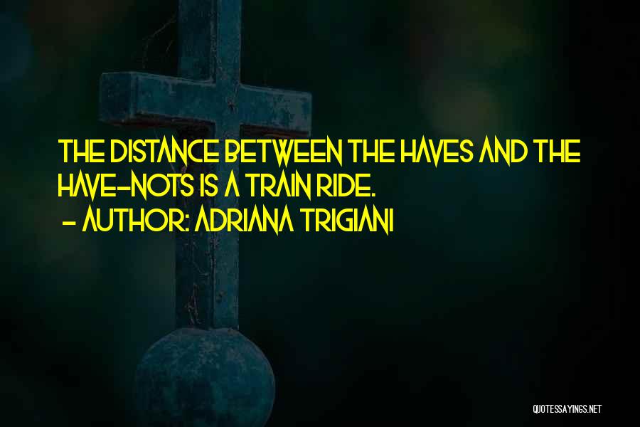 Distance Between Quotes By Adriana Trigiani