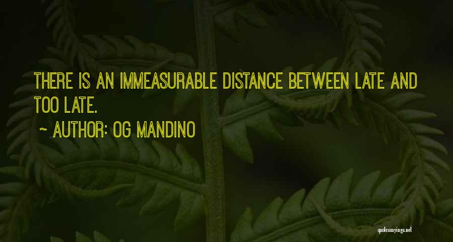 Distance Between Quotes By Og Mandino