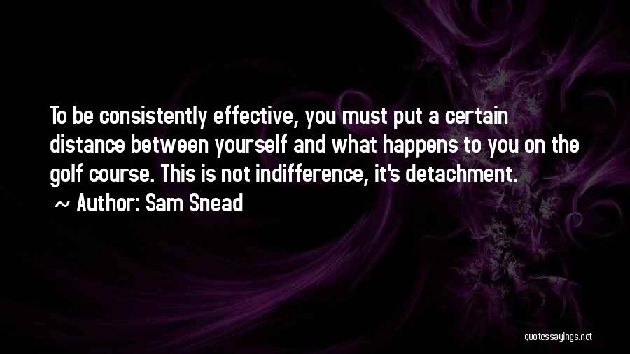 Distance Between Quotes By Sam Snead