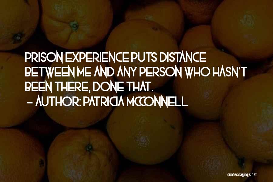 Distance Between U And Me Quotes By Patricia McConnell