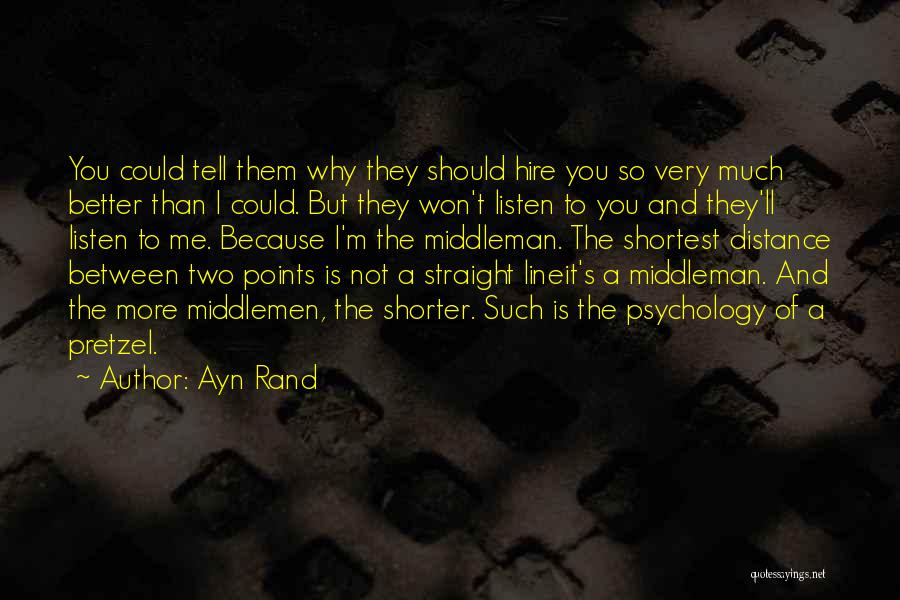 Distance Between You And Me Quotes By Ayn Rand