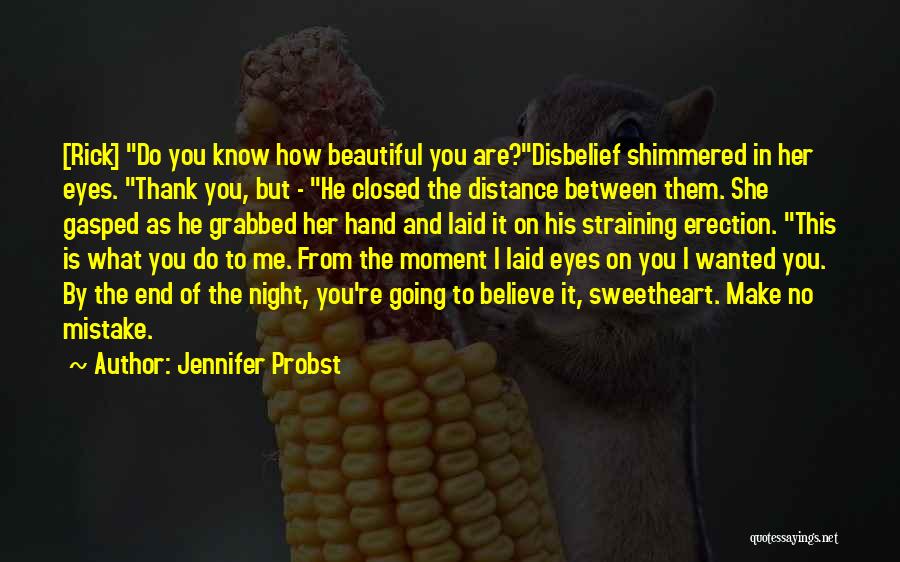 Distance Between You And Me Quotes By Jennifer Probst