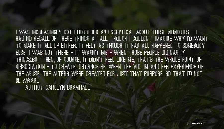 Distance Created Quotes By Carolyn Bramhall