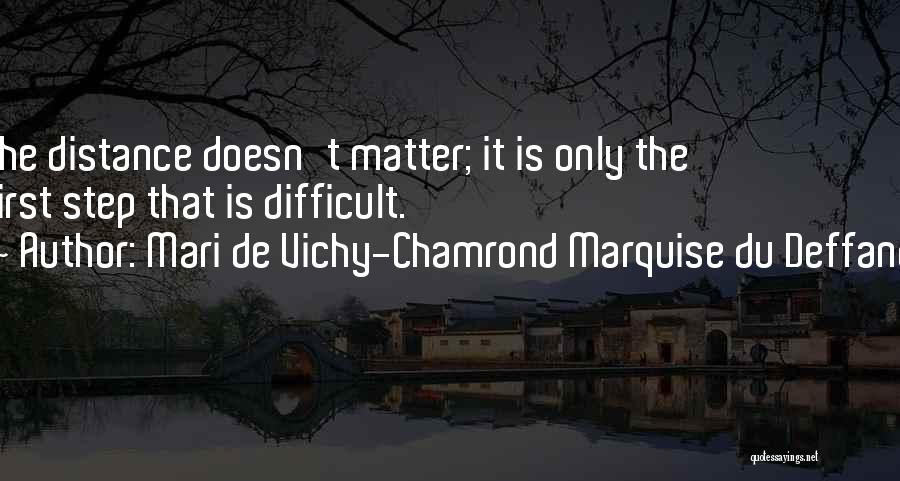 Distance Doesn't Matter Quotes By Mari De Vichy-Chamrond Marquise Du Deffand