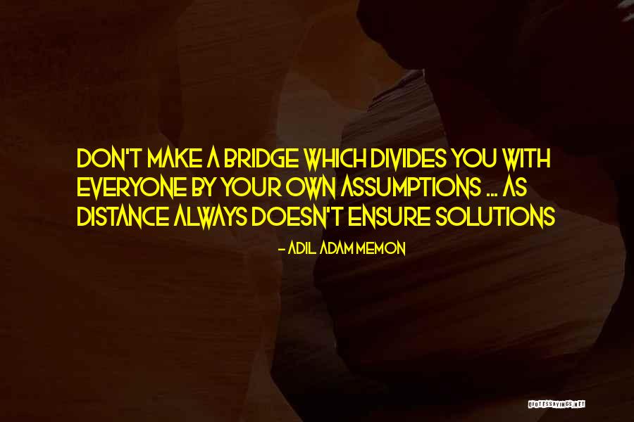 Distance From Everyone Quotes By Adil Adam Memon Distance From Everyone Quotes By Adil Adam Memon