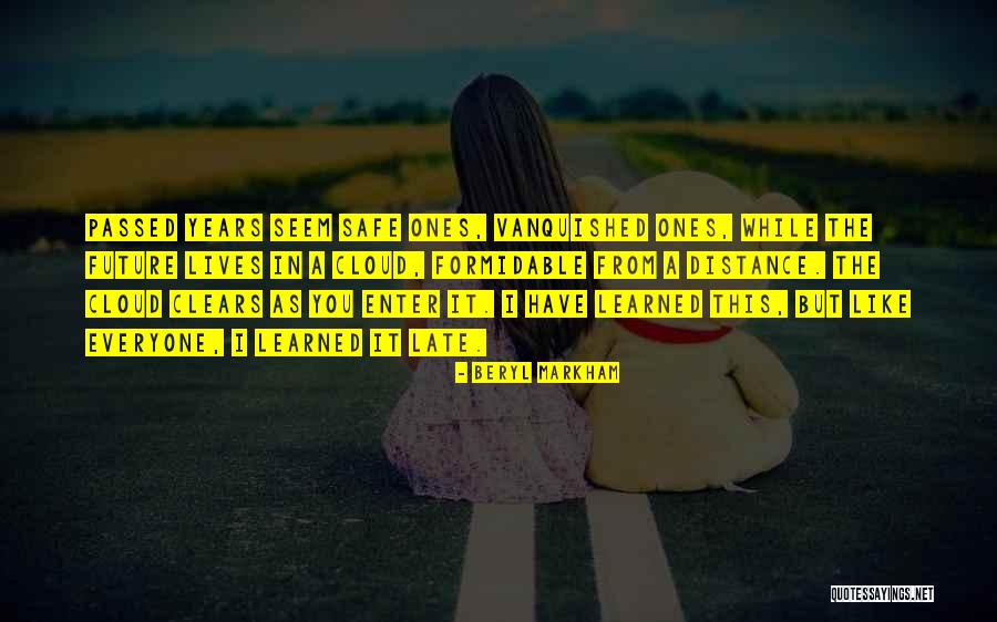 Distance From Everyone Quotes By Beryl Markham Distance From Everyone Quotes By Beryl Markham