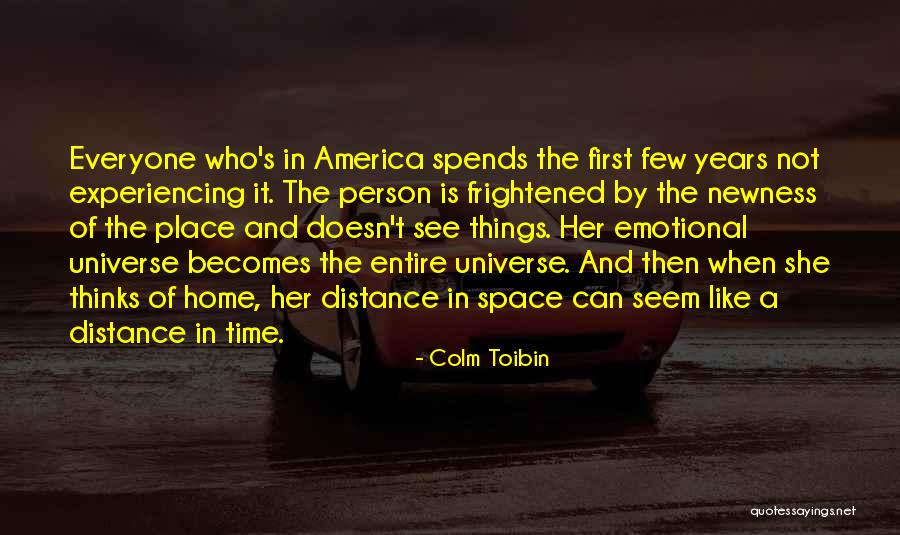 Distance From Everyone Quotes By Colm Toibin Distance From Everyone Quotes By Colm Toibin