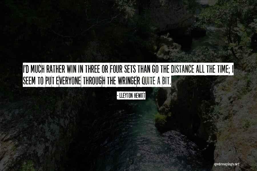 Distance From Everyone Quotes By Lleyton Hewitt Distance From Everyone Quotes By Lleyton Hewitt