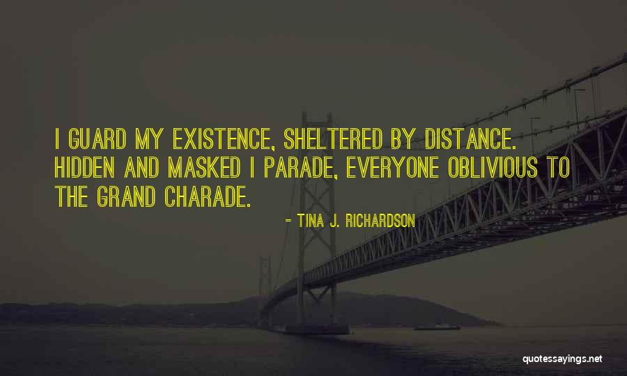 Distance From Everyone Quotes By Tina J. Richardson Distance From Everyone Quotes By Tina J. Richardson