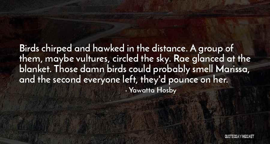 Distance From Everyone Quotes By Yawatta Hosby Distance From Everyone Quotes By Yawatta Hosby