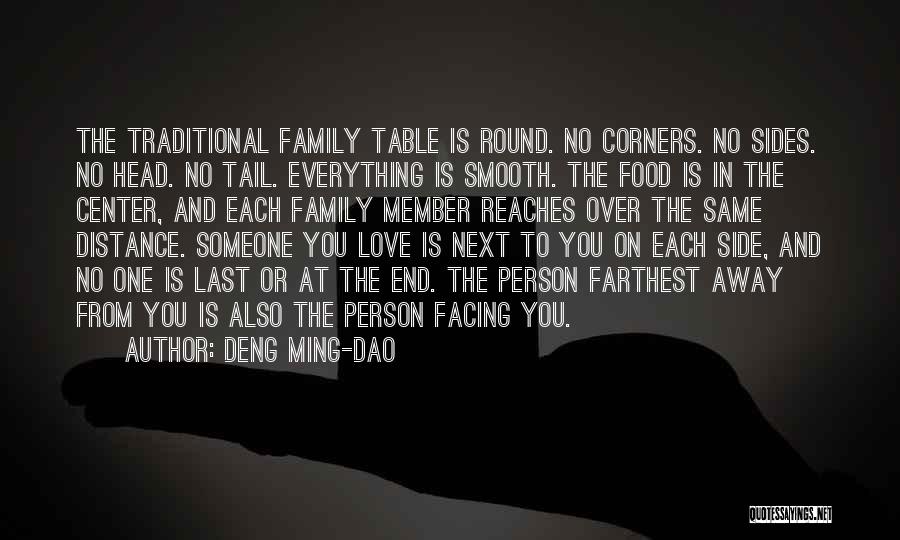 Distance From Family Quotes By Deng Ming-Dao