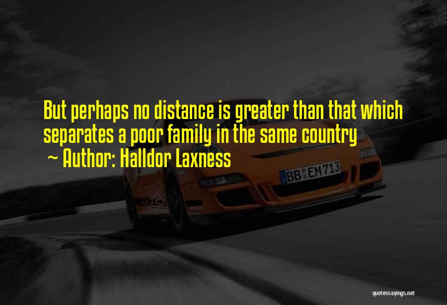 Distance From Family Quotes By Halldor Laxness