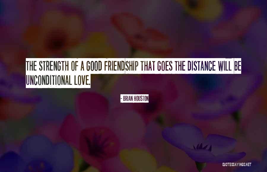Distance From Friend Quotes By Brian Houston Distance From Friend Quotes By Brian Houston