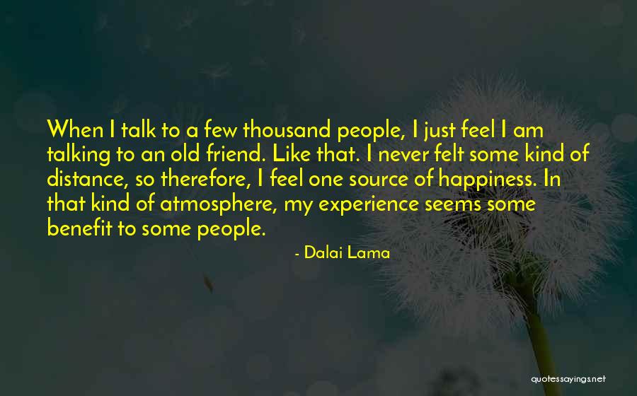 Distance From Friend Quotes By Dalai Lama Distance From Friend Quotes By Dalai Lama