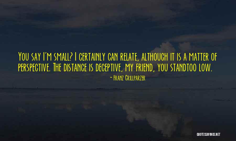 Distance From Friend Quotes By Franz Grillparzer Distance From Friend Quotes By Franz Grillparzer