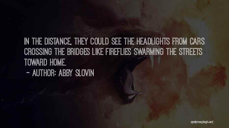 Distance From Home Quotes By Abby Slovin