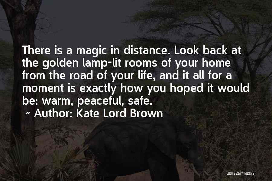 Distance From Home Quotes By Kate Lord Brown