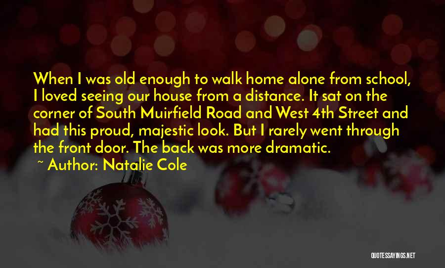 Distance From Home Quotes By Natalie Cole