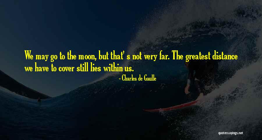 Distance From Lies Quotes By Charles De Gaulle Distance From Lies Quotes By Charles De Gaulle