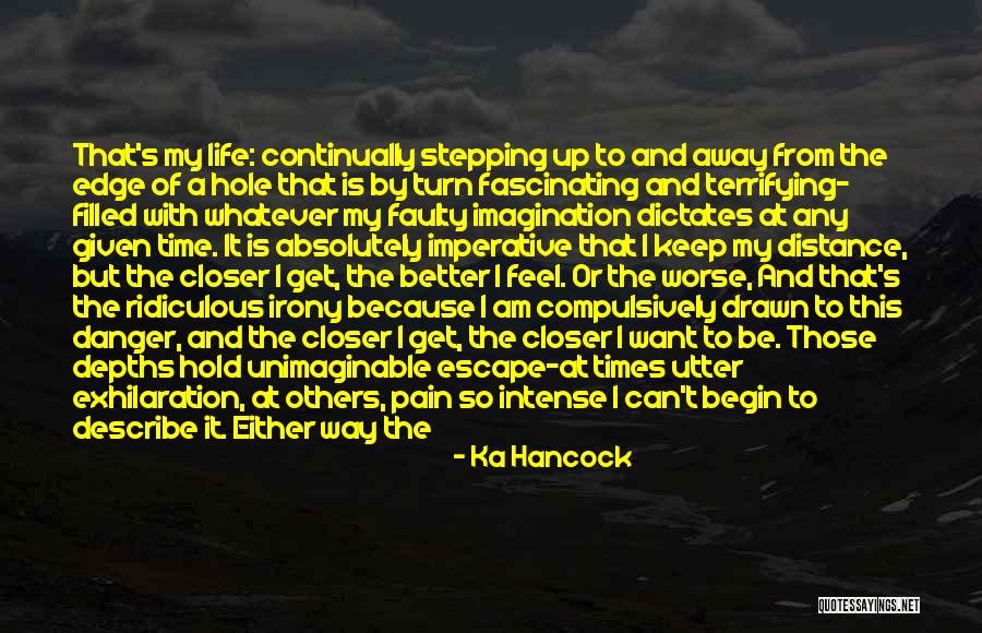 Distance From Lies Quotes By Ka Hancock Distance From Lies Quotes By Ka Hancock