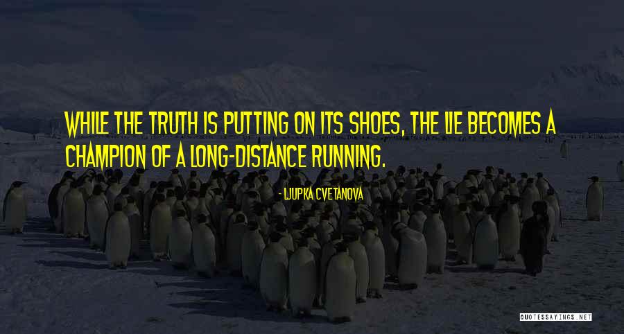 Distance From Lies Quotes By Ljupka Cvetanova Distance From Lies Quotes By Ljupka Cvetanova