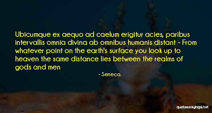 Distance From Lies Quotes By Seneca. Distance From Lies Quotes By Seneca.