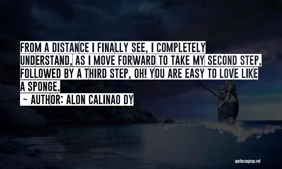 Distance From Love Quotes By Alon Calinao Dy