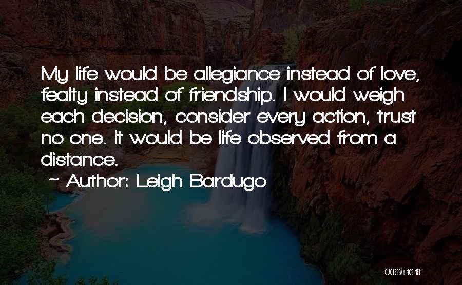 Distance From Love Quotes By Leigh Bardugo