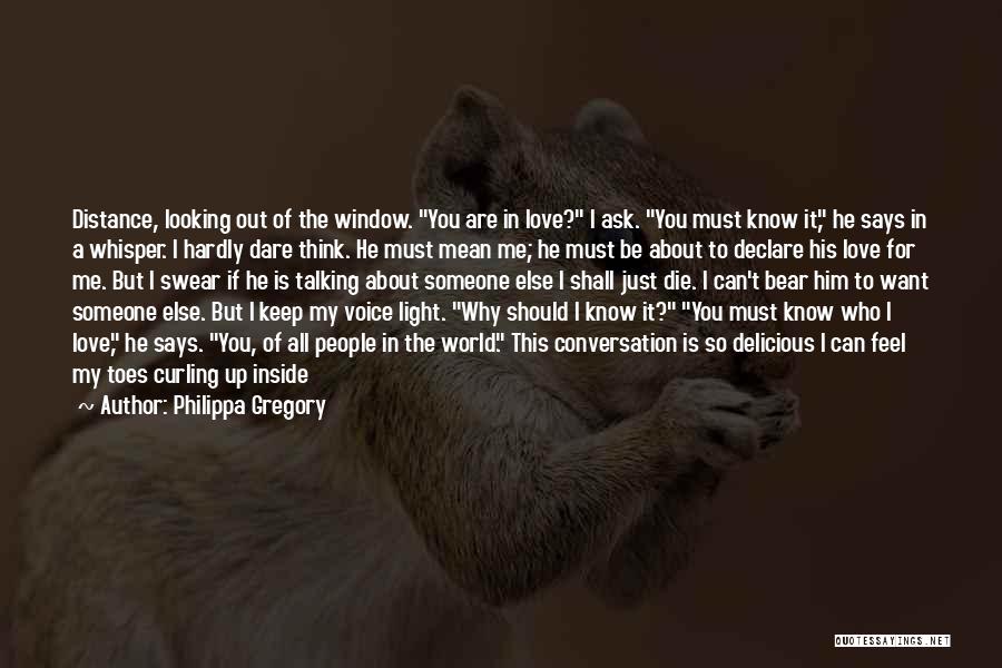 Distance From Love Quotes By Philippa Gregory