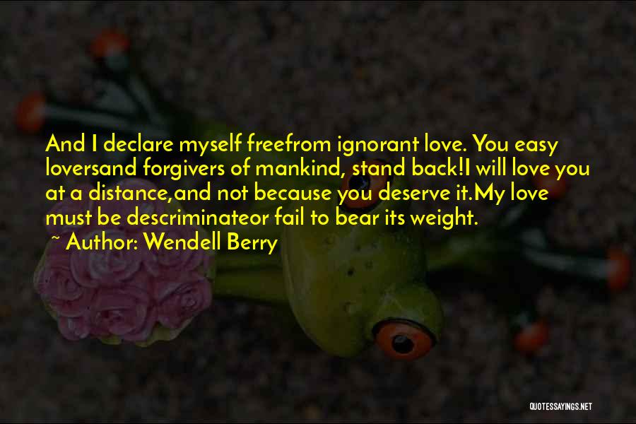Distance From Love Quotes By Wendell Berry