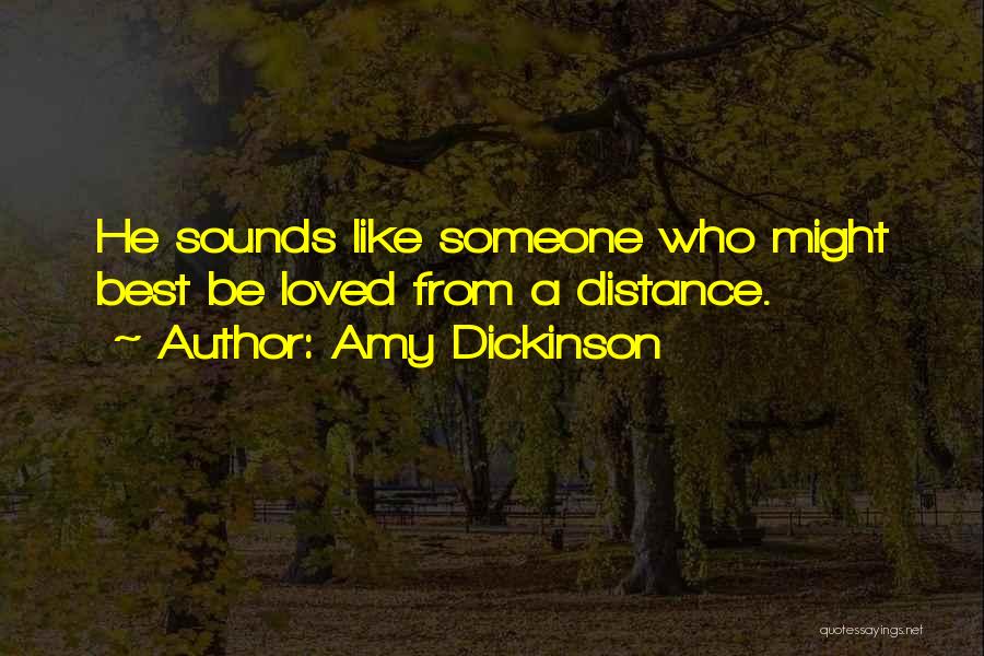 Distance From Loved Ones Quotes By Amy Dickinson