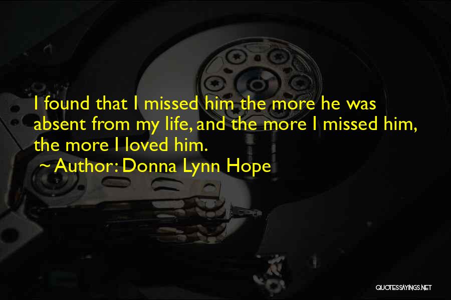 Distance From Loved Ones Quotes By Donna Lynn Hope